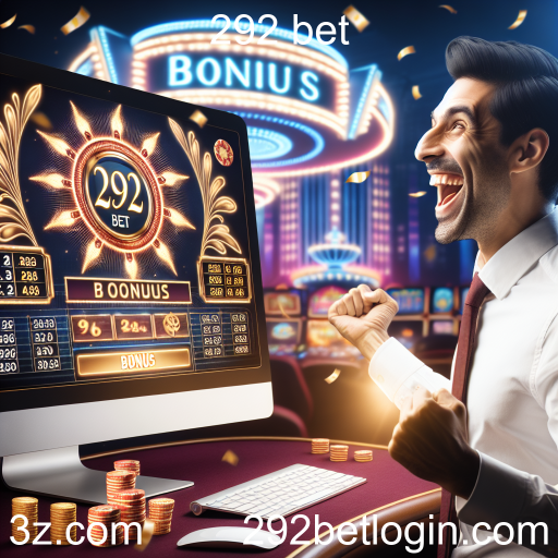 Maximize suas Ganhos com os Bônus da 292 Bet